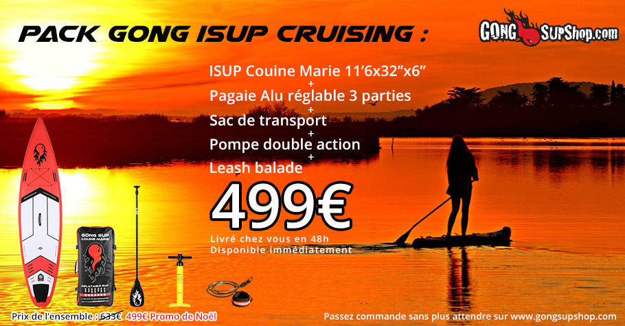 SHOP : GONG pack iSUP Cruising 499€ !!!