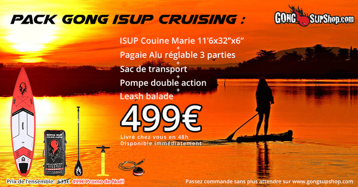 SHOP : GONG pack iSUP Cruising 499€ !!!