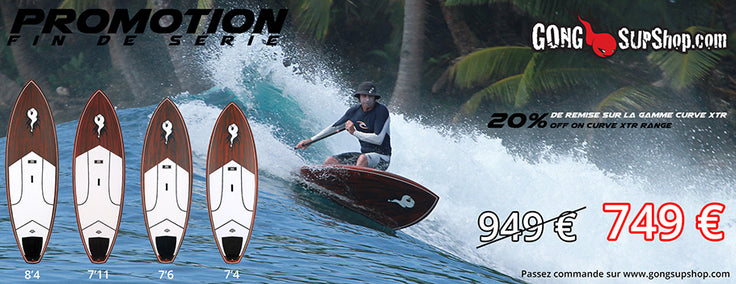 SHOP : 20% discount on GONG SUP Curve XTR !!!