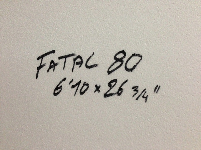 PROTO : 6'10 Fatal 80 !!!