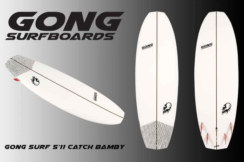 GEAR : 5'11 Catch Bamby !!!