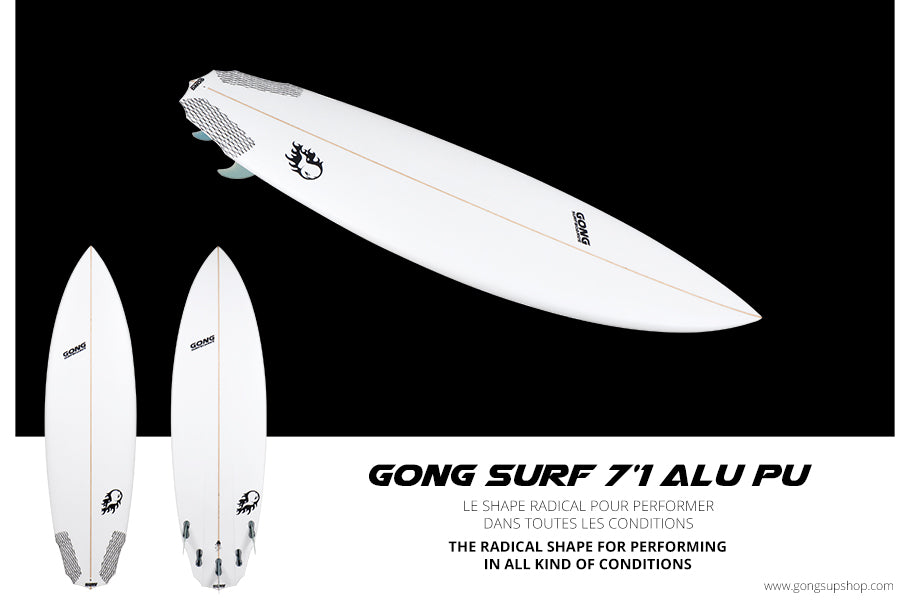 GEAR : GONG Surf 7'1 Alu PU !!!