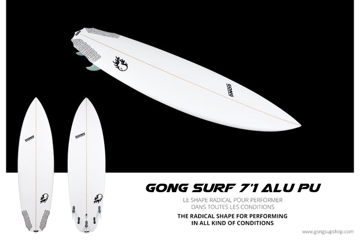 GEAR : GONG Surf 7'1 Alu PU !!!