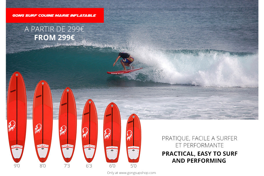 GEAR : GONG Surf Couine Marie inflatable !!!