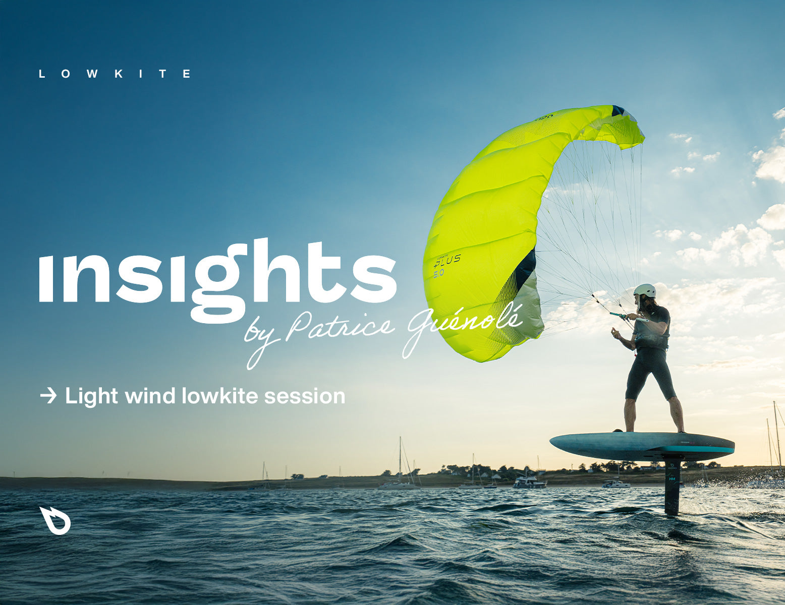 INSIGHTS: LIGHT WIND LOWKITE SESSION