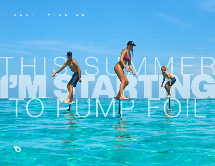 DON'T MISS OUT: THIS SUMMER, I'M STARTING TO PUMP FOIL!