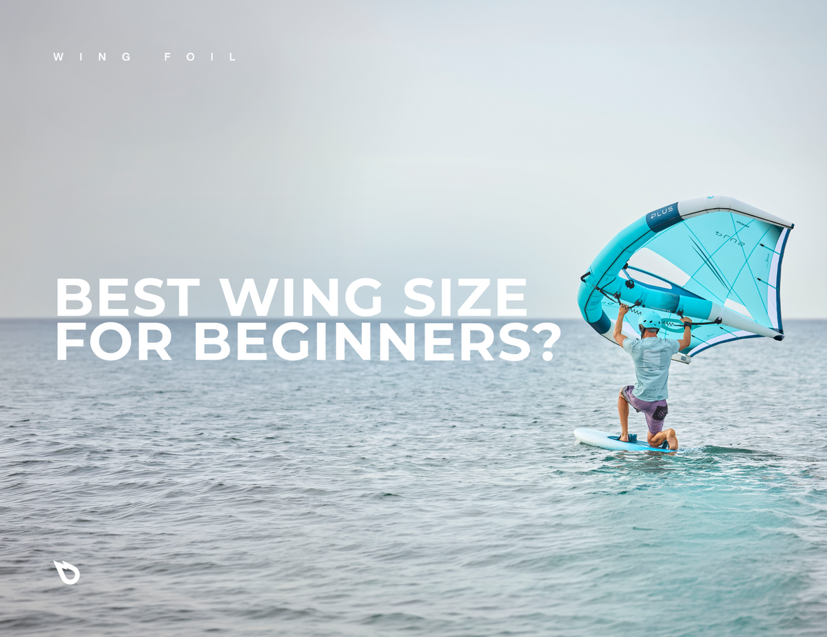 GEAR: WHAT WING SIZE SHOULD YOU CHOOSE TO START WING FOILING?