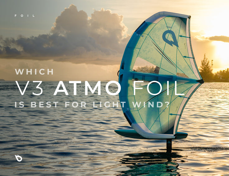 GEAR : QUEL FOIL V3 ATMO CHOISIR POUR LE LIGHT WIND ?